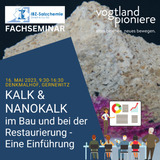 Fachseminar: Kalk und Nanokalk im Bau und bei der Restaurierung  Eine Einführung