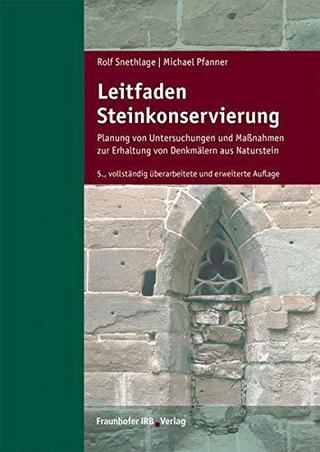 Leitfaden-Steinkonservierung-von Rolf-Snethlage-2019