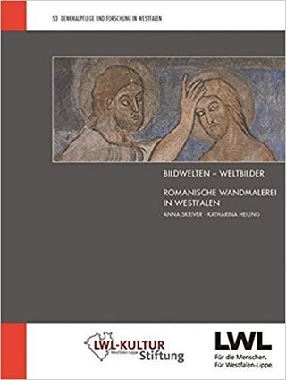 Bildwelten - Weltbilder: Romanische Wandmalerei in Westfalen