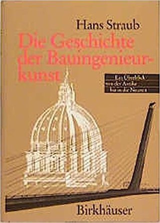 Die Geschichte der Bauingenieurkunst