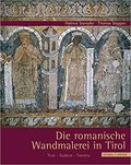 Die romanische Wandmalerei in Tirol