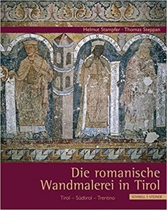 Die romanische Wandmalerei in Tirol