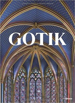 Gotik Bildkultur des Mittelalters 1140 - 1500