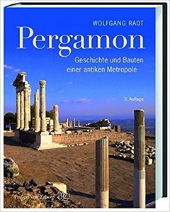 Pergamon - Geschichte und Bauten einer antiken Metropole