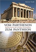 Vom Parthenon zum Pantheon- Meilensteine antiker Architektur