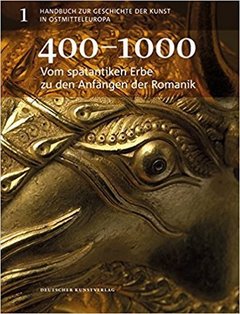 Vom spätantiken Erbe zu den Anfängen der Romanik: 400-1000