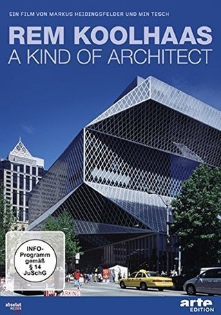 Rem Koolhaas - A Kind of Architect