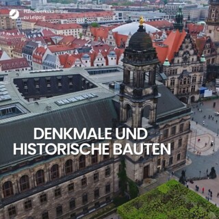 Denkmale und historische Bauten - fachgerecht erhalten